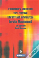 Elementary Statistics For Effective Library And Information Service Management