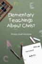 Elementary Teachings About Christ - Preview