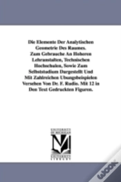 Capa do artigo Elemente Der Analytischen Geometrie Des Raumes. Zum Gebrauche an Hoheren Lehranstalten, Technischen Hochschulen, Sowie Zum Selbststudium Dargestel