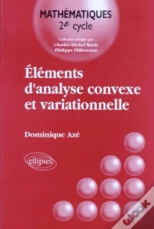 Éléments D'Analyse Convexe Et Variationnelle