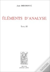Elements D'Analyse, T. 3