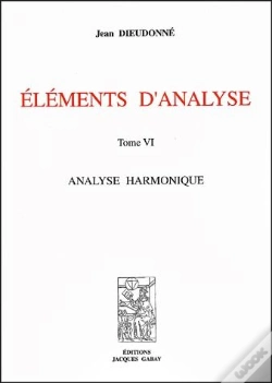 Capa do artigo Éléments D'Analyse T.6 ; Analyse Harmonique