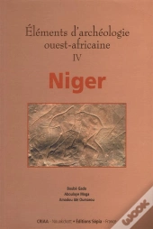 Éléments D'Archéologie Ouest-Africaine T.4 ; Niger