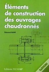 Elements De Construction Des Ouvrages Chaudronnes