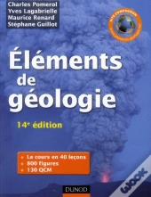 Éléments De Géologie ; L'Essentiel Des Sciences De La Terre Et De L'Univers (Édition 2011)