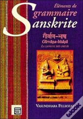 Éléments De Grammaire Sanskrite : La Langue Des Dieux