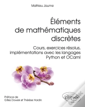 Capa do artigo Éléments De Mathématiques Discrètes - Cours, Exercices Résolus, Implémentations Avec Les Langages Python Et Ocaml