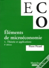 Éléments De Micro-Économie Tome 1 ; Théorie Et Applications (8e Édition)