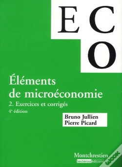 Capa do artigo Éléments De Micro-Économie Tome 2 ; Exercices Et Corrigés (4e Édition)