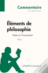 Éléments De Philosophie D'Alain ; Note Sur L'Inconscient