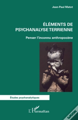 Capa do artigo Eléments De Psychanalyse Terrienne : Penser L'Inconnu Anthropocène