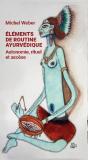 Elements De Routine Ayurvedique - Autonomie, Rituel Et Ascese - Preview