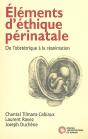 Éléments D'Éthique Périnatale ; De L'Obstétrique À La Réanimation - Preview