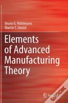 Elements Of Advanced Manufacturing Theory