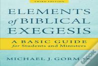 Elements Of Biblical Exegesis Â€“ A Basic Guide For Students And Ministers