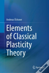 Elements Of Classical Plasticity Theory