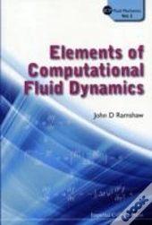 Elements Of Computational Fluid Dynamics