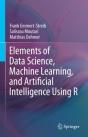 Elements Of Data Science, Machine Learning, And Artificial Intelligence Using R - Preview