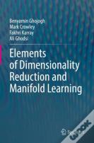 Elements Of Dimensionality Reduction And Manifold Learning