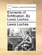 Elements Of Fortification. By Lewis Loch - Preview