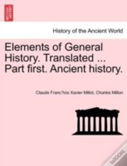 Capa do artigo Elements Of General History. Translated ... Part First. Ancient History.