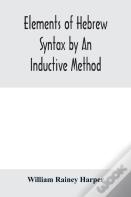 Elements Of Hebrew Syntax By An Inductive Method