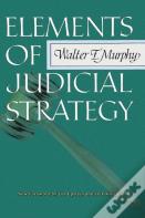 Elements Of Judicial Strategy
