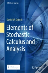 Elements Of Stochastic Calculus And Analysis