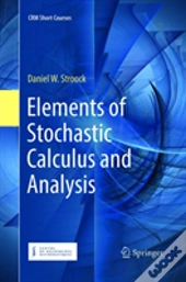 Elements Of Stochastic Calculus And Analysis