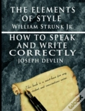 Capa do artigo Elements Of Style By William Strunk Jr. & How To Speak And Write Correctly By Joseph Devlin - Special Edition