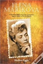 Elena Marikova: A Historical Novel Of An