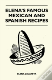 Elena'S Famous Mexican And Spanish Recipes