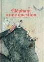 Elephant A Une Question - Preview