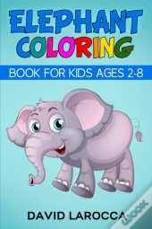 Elephant Coloring Book For Kids Ages 2-8