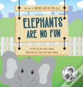 Elephants Are No Fun