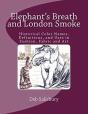 Elephant'S Breath And London Smoke - Preview