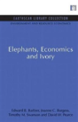 Elephants, Economics And Ivory - Preview