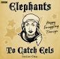 Elephants To Catch Eels: Series 1 - Preview