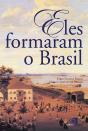 Eles Formaram O Brasil - Preview