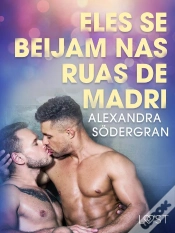 Capa do artigo Eles Se Beijam Nas Ruas De Madri - Conto Erótico