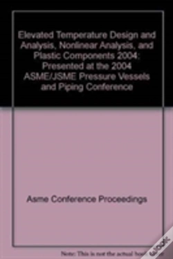 Capa do artigo Elevated Temperature Design And Analysis, Nonlinear Analysis, And Plastic Components 2004