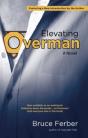 Elevating Overman - Preview