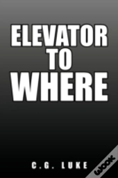 Elevator To Where