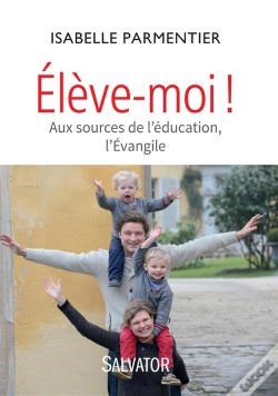 Capa do artigo Élève-Moi !  Aux Sources De L'Éducation, L'Evangile
