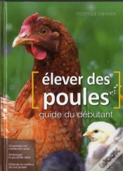Capa do artigo Élever Des Poules ; Guide Du Débutant
