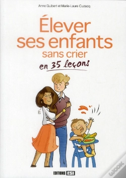 Capa do artigo Elever Ses Enfants Sans Crier En 35 Lecons