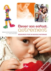 Capa do artigo Élever Son Enfant... Autrement ; Ressources Pour Un Nouveau Maternage