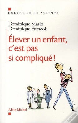 Capa do artigo Élever Un Enfant, C'Est Pas Si Compliqué !