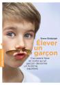 Elever Un Garcon - Preview