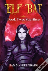 Elf Bat Book Two Sacrifice